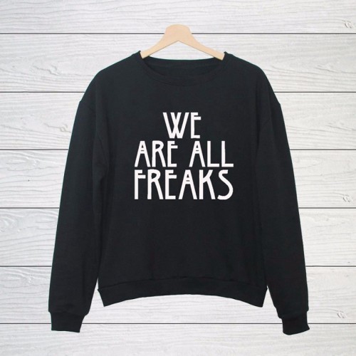 corind:  UNISEX SWEATSHIRTS MORE ISSUES THAN VOGUE SCHOOL KILLS MY VIBE I DON’T NEED YOU I HAVE WIFI DAYDREAMER WE ARE ALL FREAKS BLACK IS MY HAPPY COLOUR NORMAL PEOPLE SCARE ME ALL MONSTERS ARE HUMAN MY MOM SAYS I’M PRETTY ALIEN 