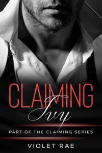 $0.99 Sale ~ Claiming Ivy by Violet Rae$0.99 Sale ~ Claiming Ivy by Violet RaePlot?