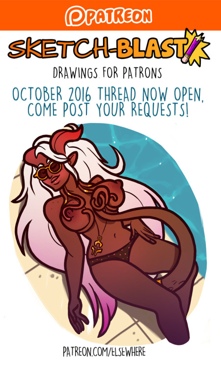 Sketch-BLAST reward thread for October is up ~ Post your requests!> Patreon.com/ELSEWHERE