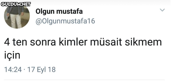 Olgun mustafa...