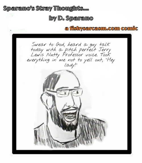 Sparano’s Stray Thoughts 2/4 - Loved Jerry Lewis in The Nutty Professor. Please like my comic 