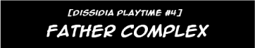 ossanfetish:  Dissidia FF- Father Complex by *meru-chan 