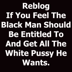 bbcslut43:  maryann-for-the-bbc:  mista2you:  nicebutnaughty1:  www.bigblackcocklove.com  Hell yea!!   I agree 100%… And if there a way to give them a HIGHER Percentage Rating I would… I LOVE to SUCK and FUCK the BBC… Now is the time to become Active