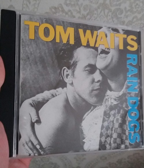 Got today. RAIN DOGS by Tom Waits.