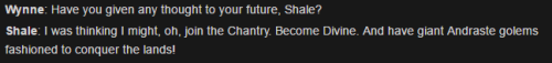 bisexualcaptainkirk:  @ bioware where was the option to support Shale as Divine in Inquisition???