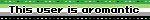 this user is aromantic