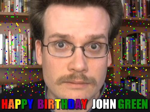 fishingboatproceeds:  johngreenmustachioed:  HAPPY BIRTHDAY JOHN GREEN! John Green turns 36 years old today. Let the party begin!   Thank you, JohnGreenMustachioed, both for the birthday wishes and for ensuring that the memory of my mustache survives.