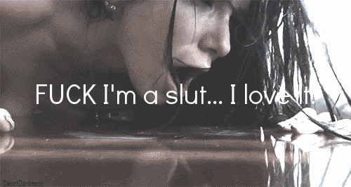 I'm a slut