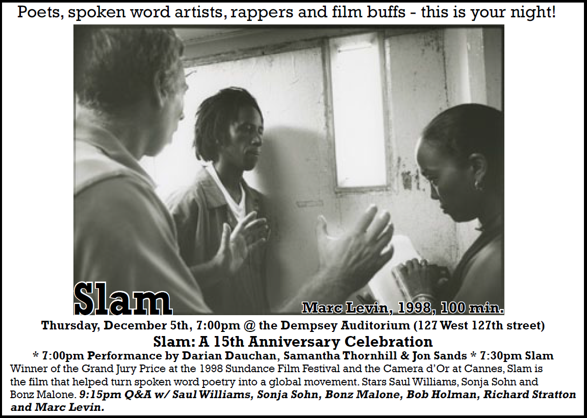 TONIGHT! THE 15TH ANNIVERSARY OF SLAM Tonight at the Maysles Cinema brings the film