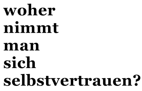 indifferentoldman:  Aus dem Glauben an sich und an die Sache.  