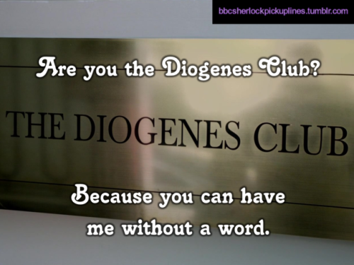 Porn “Are you the Diogenes Club? Because you photos
