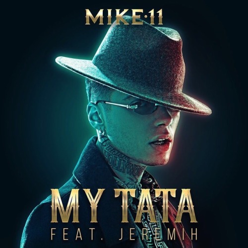 #Portuguese Soul/R&amp;B artist #Mike11 releases the Latin-themed new single “My Tata,” featuring #J