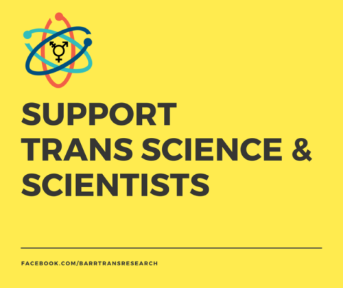 Support trans science and scientists. #ScienceMarch #MarchForScience