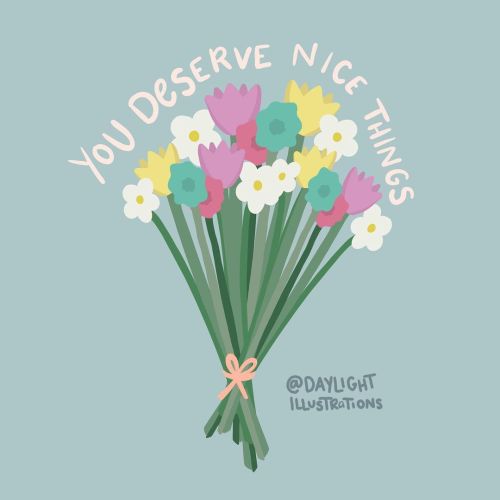 You deserve nice things.Sources://