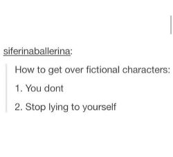 getting over fictional characters…