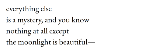 megairea: Mary Oliver, from Beaver Moon; Twelve Moons: Poems, 1979