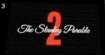 A screenshot from The Stanley Parable: Ultra Deluxe showing one of the fake logos for The Stanley Parable 2. The text "The Stanley Parable" is written in a thin white cursive font reminiscent of the logo for "The Beginner's Guide", with a large red number 2 in the background.