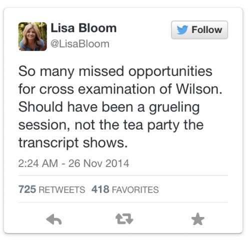 t-ii:  Civil rights attorney/MSNBC legal analyst Lisa Bloom points out that Darren Wilson’s cross-examination was a joke