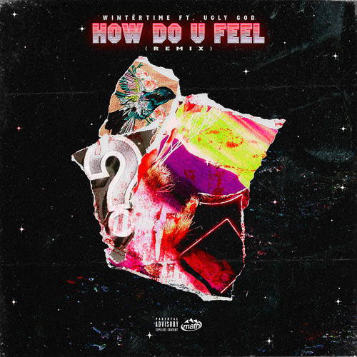 WINTERTIME - HOW DO U FEEL [REMIX] (FT. UGLY GOD) bit.ly/2sDORuw [@Wintertime @UglyGod]