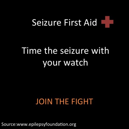 karaidemon:ishipphanaf:king-in-yellow:hopephd:Seizure First Aid. Learn it. Share it. Know it. Use it