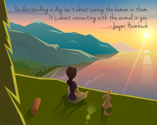 Connect with your pup. Don’t demand they see things the way a human would. Instead, try to see