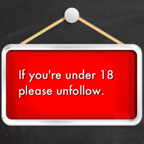 scoopsworld:randydave69:PLEASE don’t view my blog or follow it if you are under 18! I mean it!