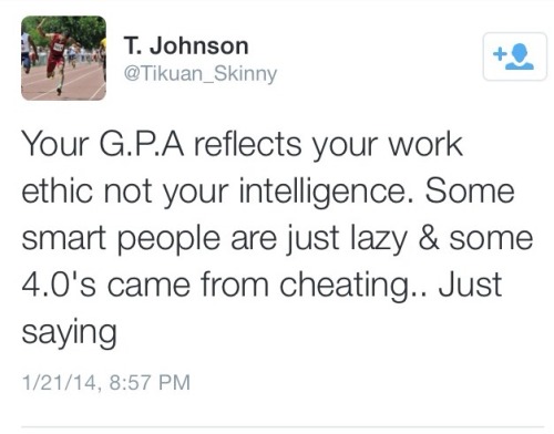 yungwifey:  babybutta:  thisbombasspussygoticktick:  sisoula:  officialcrow:  baylorbeats:  skrippers:  bigeisamazing:  regalasfuck:  truest shit ive ever read  bullshit. cheaters don’t strive for A’s. they strive for C’s. getting A’s make shit