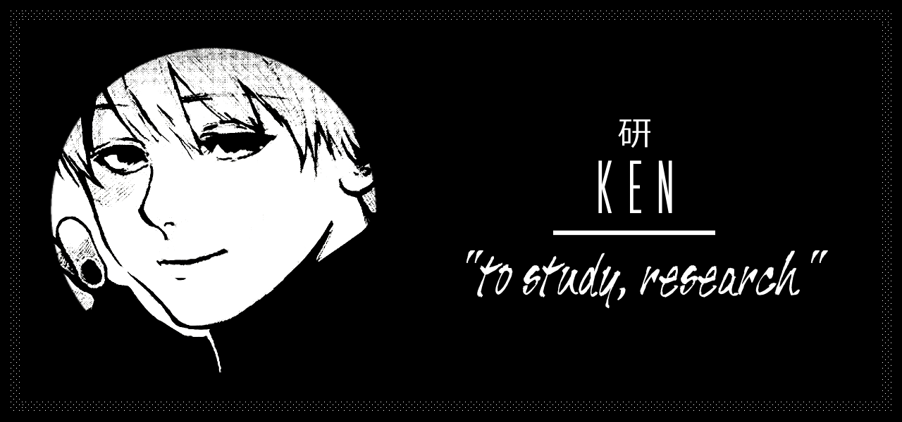  東京喰種 - Name Meanings       —- [ insp . x ] 