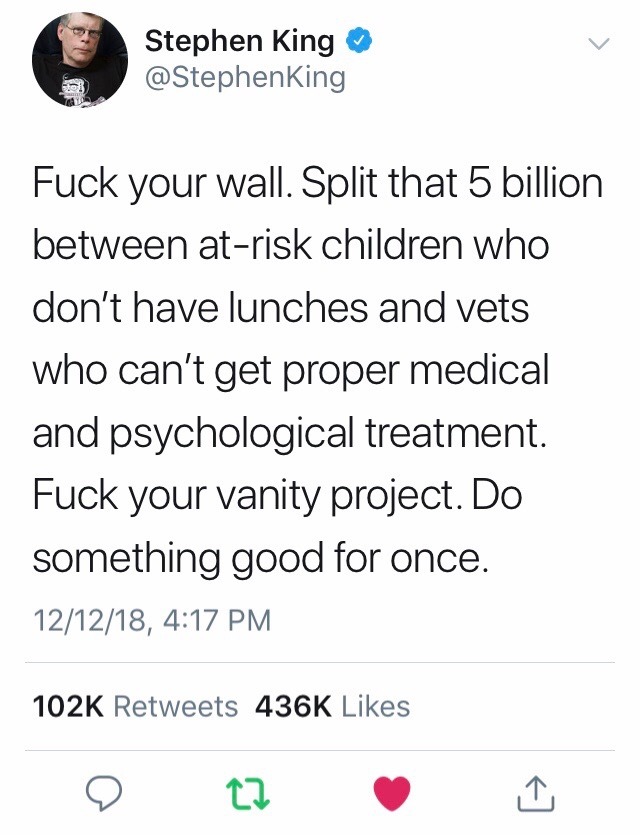 harmonic-motion: saywhat-politics:  “Fuck your wall.” - Stephen King  “Do something