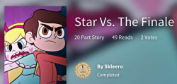 Sorry to interrupt the hype for Storm The Castle (I haven’t seen the episode yet!), but I just wanted to let you know that I’ve uploaded my entire (20 chapters) FanFiction Star Vs. The Finale on Wattpad too.Thanks for your attention!Hope you enjoy!
