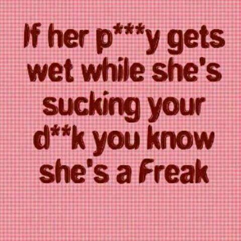 truckerbitch623:  terry-two:  damoore82:  himandher034:  mrnmrsbottlebaby:  geminiseyes:  “Wet” doesn’t quite explain it  Fuck yes!  Well then I am definitely a freak  So is my wife  Then shes a full on freak!  Yup!!! I am!!