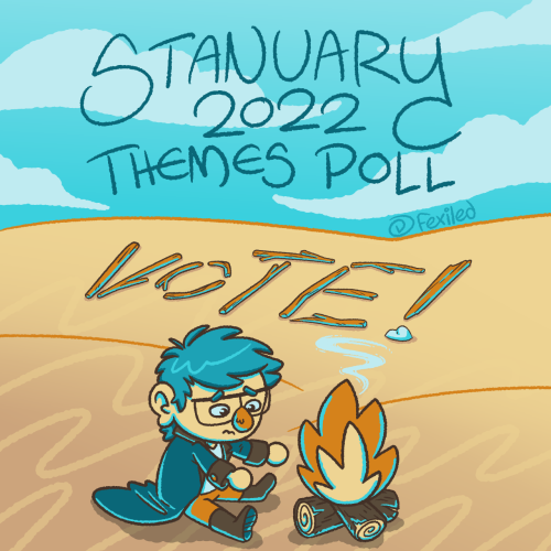 stanuary: Voting is now open for the Stanuary 2022 themes! Use this poll to vote!! You can vote for 