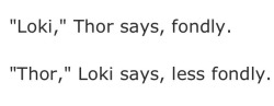 domesticvulcan:  thor and loki’s relationship