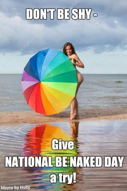 National Be Naked Day! Don&rsquo;t be shy &hellip; give it a try! #BeNakedDay #NationalBeNakedDay #benude #behappy #befree #naturism #nudism #nudity https://t.co/N69xBIyWt6