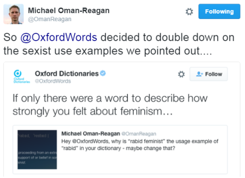 thetrippytrip:    Women according to OxfordWords: A “rabid feminist” with a “mysterious psyche” speaking in a “shrill voice” couldn’t hold a PhD.   