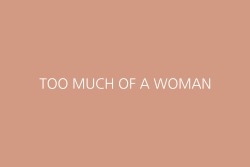 feminaes:  too much - kehlani