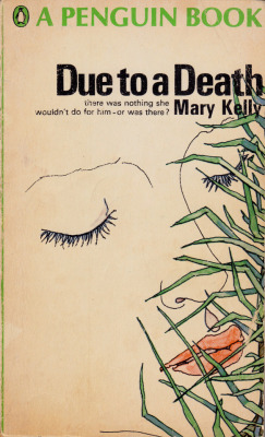 Due To A Death, by Mary Kelly (Penguin, 1968).From a charity shop in Nottingham.