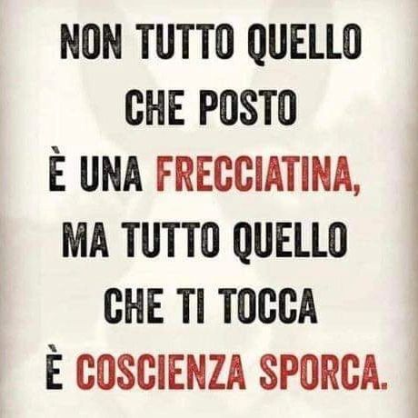 “"Se si fa tanto discutere contro le massime che mettono a nudo il cuore umano è perché ciascuno teme di esservi messo a nudo.”
François de La Rochefoucauld:
Io dico “Male non fare, paura non avere!”
E, NONOSTANTE TUTTO, “Vivi e lascia vivere!” Ma...