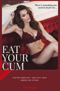 Do something nice for her, eat your cum.Hey