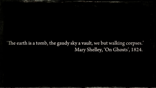 realoliversheppard: From Mary Shelley’s “On Ghosts,” an essay from 1824, quoted in