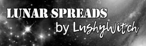 lushywitch: Lunar Spreads by LushyWitch  I’ve revamped my old lunar phases spreads! You can now requ