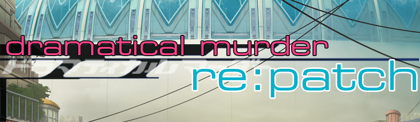 dmmdrepatch:  Announcing a new unofficial English patch project for Nitro+CHiRAL’s