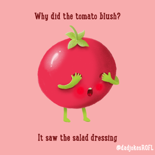 Why did the tomato blush?It saw the salad dressing