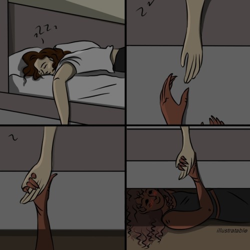 illustratable:hey, if you don’t let your limbs dangle over the side of your bed because you’re afrai