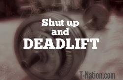 squat-press-pull:  Shut up and deadlift