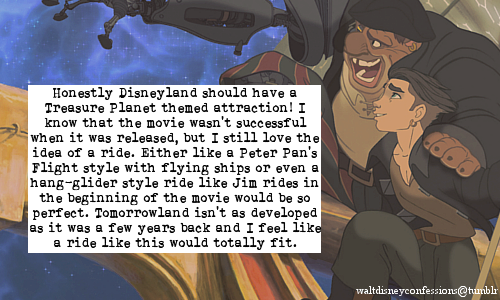 Walt Disney Confessions Honestly Disneyland Should Have A Treasure Planet