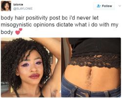 fairymusume: cleverpunkname:   thetrippytrip:   it’s not a problem for men to have body hair. But on a women its consider nasty &amp; unhygienic…nah   Bless feminine peeps showing off happy trails though. I was teased so much for being hairy, and