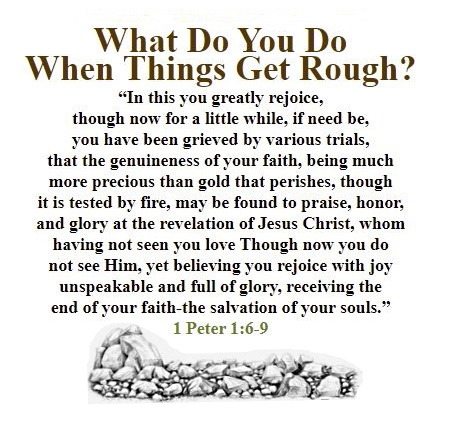 God Tells Us In His Word That There Will Be Many Trials And Tribulations In Our Lives, And If You Have