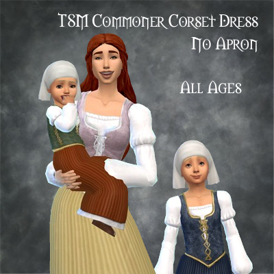 Medieval Sim Tailor & Carpenter — TSM Commoner Corset Dress No Apron