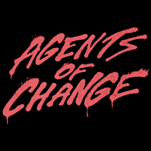 AGENTS OF CHANGE